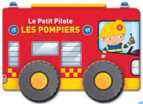 Le petit pilote : les pompiers