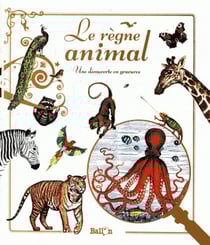 Le règne animal - une découverte en gravures