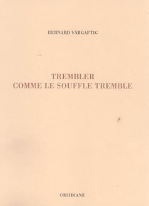 Trembler comme le souffle tremble