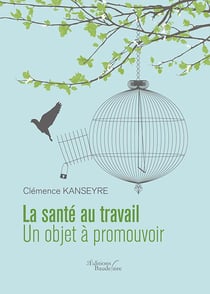 La santé au travail - un objet à promouvoir