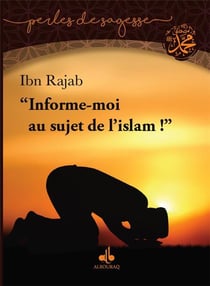 Informe-moi au sujet de l'islam Tome 1
