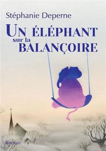 Un éléphant sur la balançoire