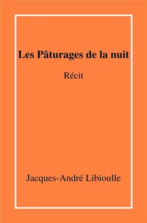 Les paturages de la nuit - recit