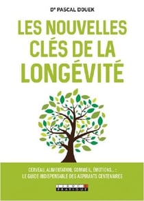 Les nouvelles clés de la longévité
