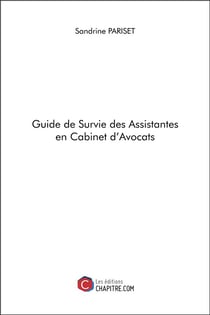 Guide de survie des assistantes en cabinet d'avocats