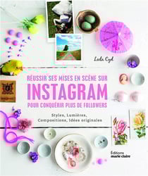 Réussir ses mises en scène sur instagram pour conquérir plus de followers