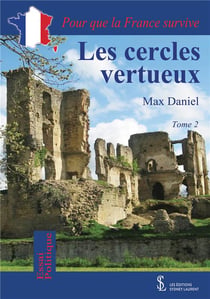 Les cercles vertueux t.2 - pour que la france survive