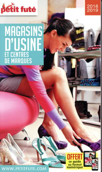 Guide petit fute - thematiques - magasins d'usine et centres de marques (édition 2018/2019)