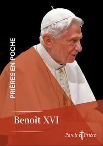 Prières en poche : Benoît XVI