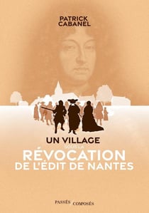 Un village sous la révocation de l'Edit de Nantes