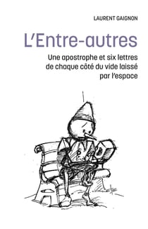 L'Entre-autres : Une apostrophe et six lettres de chaque côté du vide laissé par l'espace