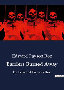 Barriers Burned Away : A Tale of Redemption and Resilience in the Wake of Disaster