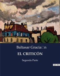 EL CRITICÓN : Segunda Parte