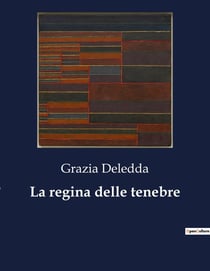 La regina delle tenebre : Un viaggio nelle profondità dell'animo umano attraverso le ombre della vita.