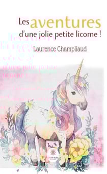 Les aventures d'une jolie petite licorne !