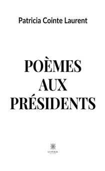 Poèmes aux présidents