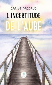 L'incertitude de l'aube