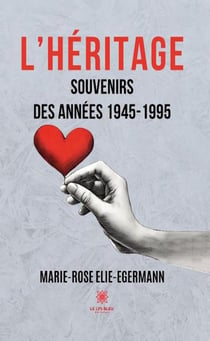 L'héritage : Souvenirs des années 1945-1995