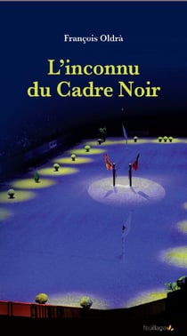 L'inconnu du Cadre Noir