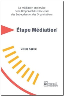 Etape mediation - la mediation au service  de la responsabilite societale  des entreprises et des or