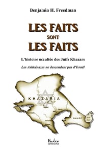 Les faits sont les faits - l'histoire occultée des juifs khazars