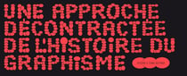 Une approche décontractée de l'histoire du graphisme