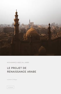 LE PROJET DE RENAISSANCE ARABE