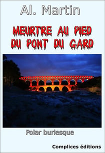 Meurtre au pied du pont du gard