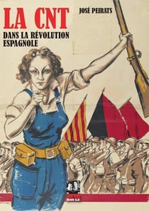 La CNT dans la révolution espagnole Tome 3