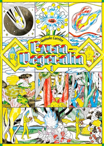 Extra-végétalia Tome 1