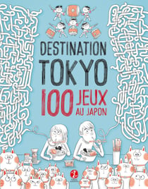 Destination Tokyo - 100 jeux au Japon