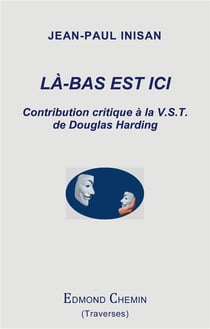 Là-bas est ici : contribution critique à la v.s.t. de douglas harding