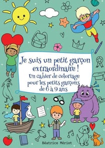 Je suis un petit garçon extraordinaire