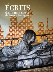 Écrits dans une sorte de langue étrangère / Trio George Sand