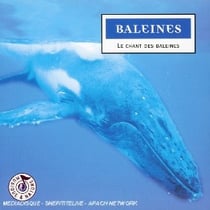 Baleines : Le Chant Des Baleines