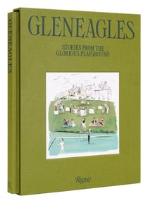 Gleneagles : The glorious playground