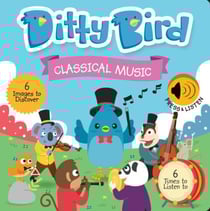 Ditty Bird : Livre musical bébé : 6 chefs-d'oeuvre musique classique - Beethoven, Mozart, Vivaldi