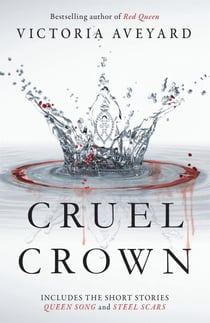 CRUEL CROWN - TWO RED QUEEN NOVELLAS