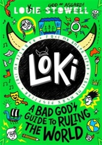 Loki: a bad god's guide to ruling the world ( loki: a bad god's guide series)