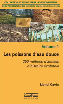 Les poissons d'eau douce - 250 millions d'années d'histoire évolutive