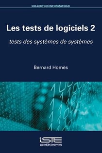 Les tests de logiciels 2 : tests des systèmes de systèmes