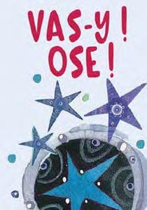 Vas-y ! Ose !
