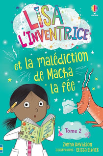 Lisa l'inventrice Tome 2 : Lisa l'inventrice et la malédiction de Macha la fée