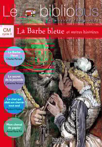 Le bibliobus Tome 2 : CM1, CM2 - la Barbe bleue et autres histoires