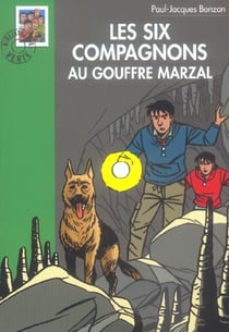 Les six compagnons - t08 - les six compagnons 08 - les six compagnons au gouffre marzal