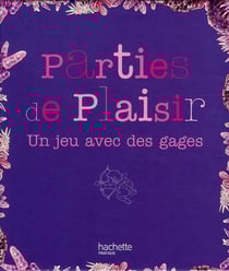 Parties de plaisir - un jeu avec des gages