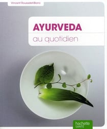 Ayurveda au quotidien