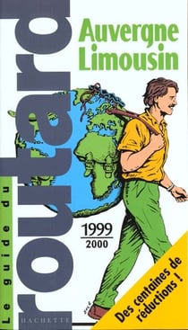 Guide du routard - auvergne et limousin 1999-2000