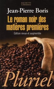 Le roman noir des matières premières (édition 2008)