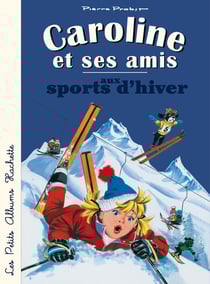 Caroline et ses amis : aux sports d'hiver